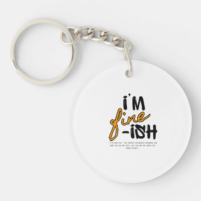 Llavero "I'm Fine-ish" Typographic Sarcastic Tee Design (Frente)