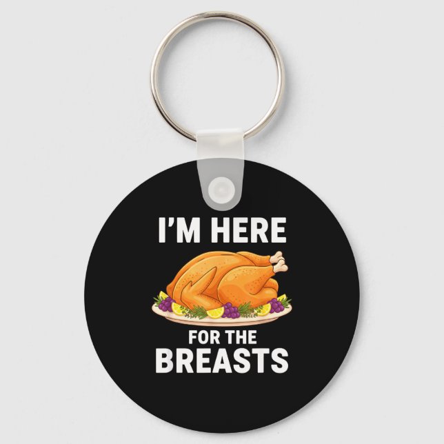Llavero I'm Here For The Breasts, Funny Thanksgiving Turke (Anverso)