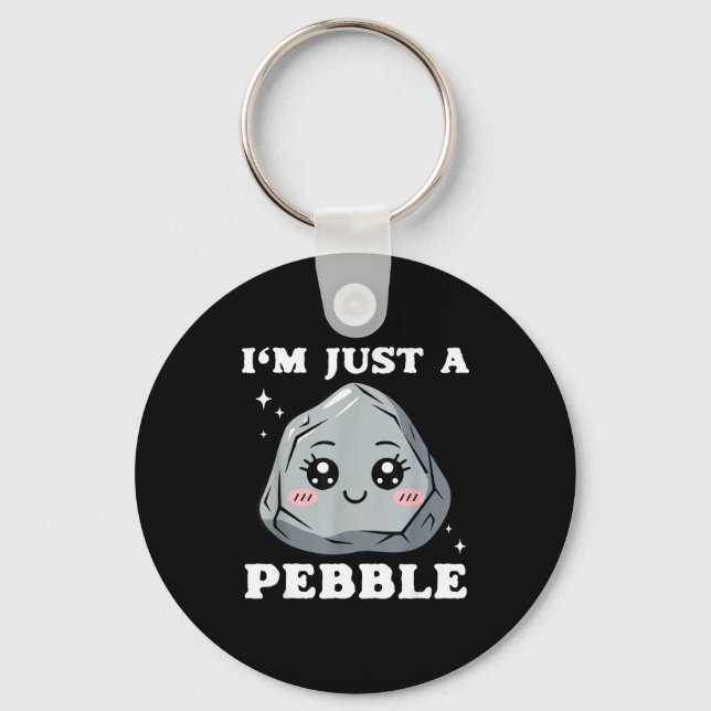 Llavero I'm Just A Pebble Cute Kawaii Rock Funny Pun  (Anverso)