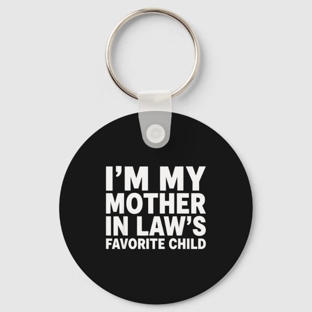 Llavero I'm My Mother In Law's Favorite Child Funny Son-in (Anverso)