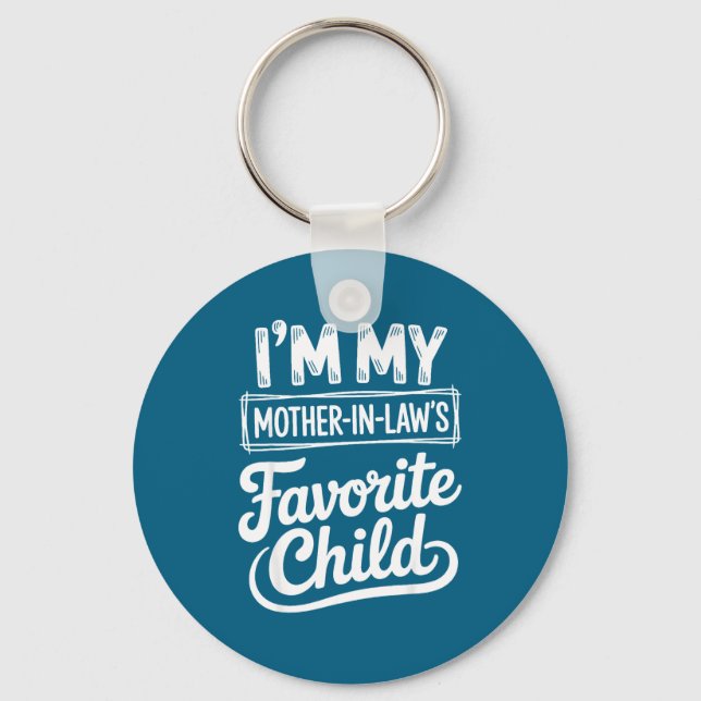 Llavero Im My Mother In Laws Favorite Child Funny Son In L (Anverso)
