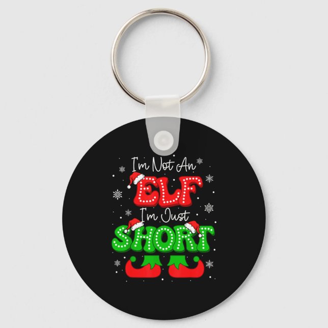 Llavero Im Not An Elf Just Short Funny Christmas Xmas Men  (Anverso)