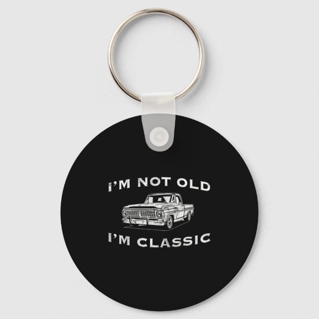Llavero I'm Not Old I'm Clic Funny Clic Truck Car Graphic  (Anverso)