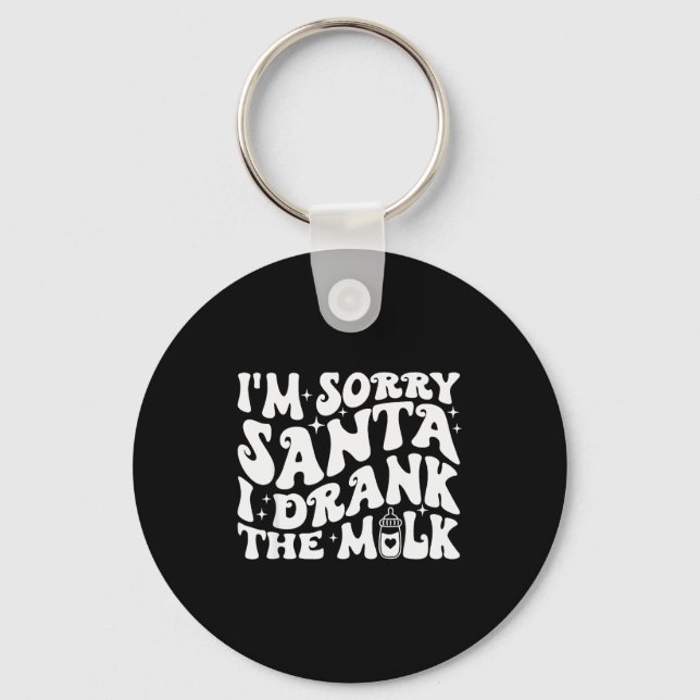 Llavero I'm Sorry Santa I Drank The Milk, Baby Christmas K (Anverso)