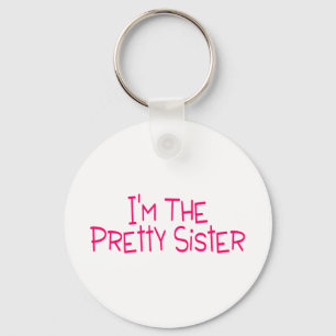 Llavero Im The Pretty Sister