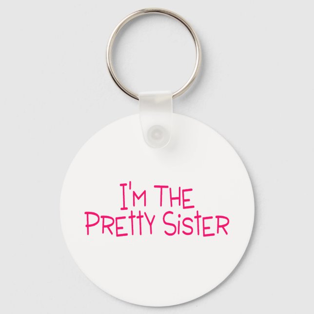 Llavero Im The Pretty Sister (Anverso)