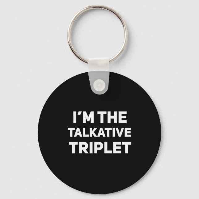 Llavero I'm The Talkative Triplet Funny Matching Triplets  (Anverso)