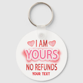 Llavero I'm Yours No Refunds Custom 