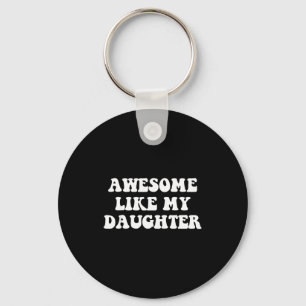 Llavero Impresionante como hija divertido día del padre pa