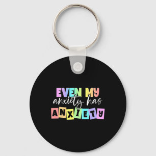 Llavero Incluso Mi Ansiedad Tiene Ansiedad Mes de la Salud