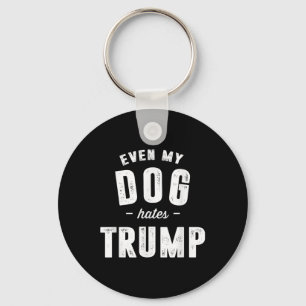 Llavero Incluso mi perro odia a Trump contra el presidente