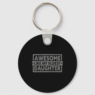 Llavero Increíble como mi hija mayor regalos hombres padre
