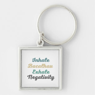 Llavero Inhale Bacalhau Exhale Negatividad Keychain