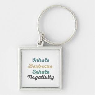 Llavero Inhale Barbacoa Exhale Negatividad Keychain