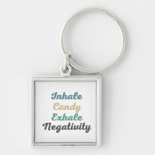 Llavero Inhale Candy Exhale Negatividad Keychain