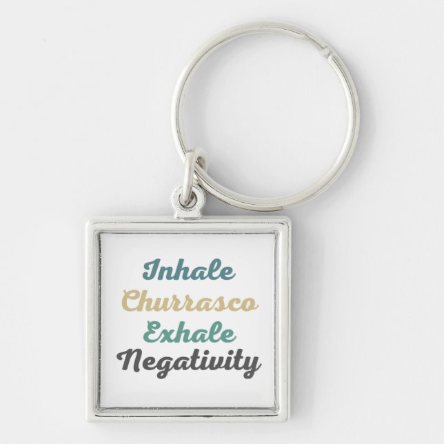 Llavero Inhale Churrasco Exhale Negatividad Keychain (Frente)