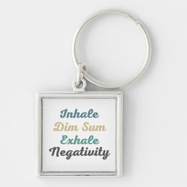 Llavero Inhale Dim Sum Exhale Negatividad Keychain (Frente)