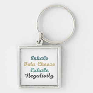 Llavero Inhale Feta Queso Exhale Negatividad Keychain