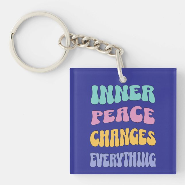 Llavero Inner Peace Changes Everything (Frente)