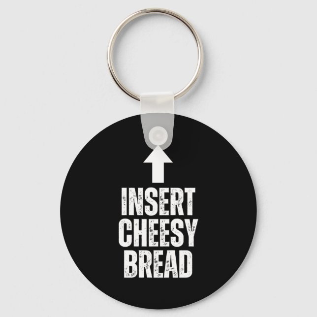 Llavero Insert Cheesy Bread Funny Food Lover Zza Bread Hum (Anverso)