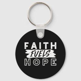 Llavero Inspirational Faith Quote – Faith Fuels Hope