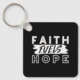Llavero Inspirational Faith Quote – Faith Fuels Hope