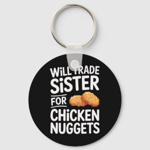 Llavero Intercambiaré Hermana Por Nuggets De Pollo _2