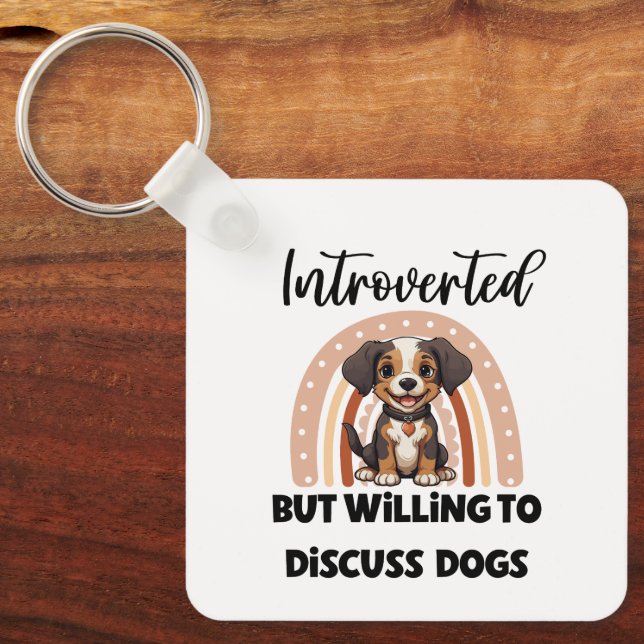 Llavero "Introverted But Willing to Discuss Dogs" (Anverso)
