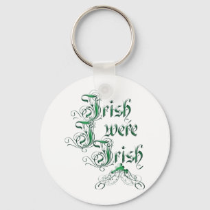 Llavero Irish I Were Irish
