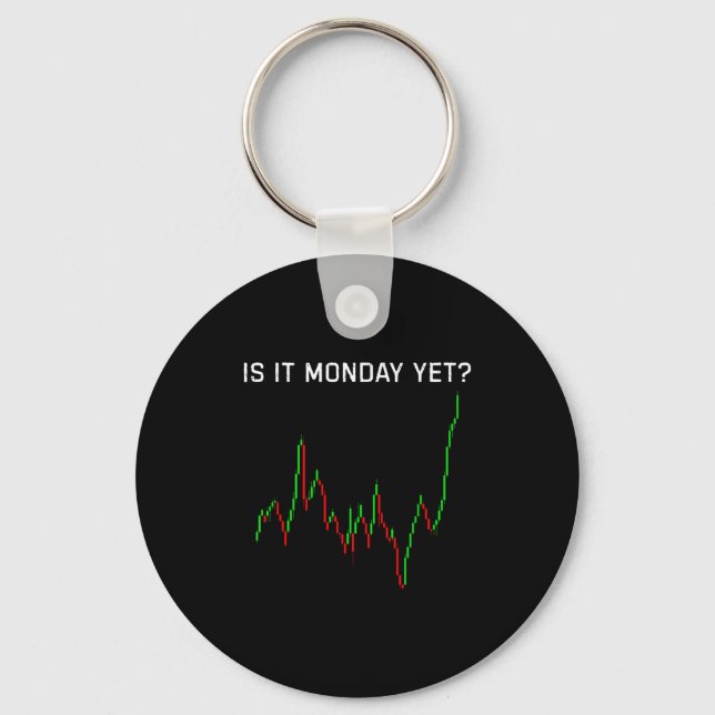 Llavero Is It Monday Ye Funny Stock Market Humor  (Anverso)