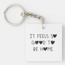 Llavero It feels so good to be Home