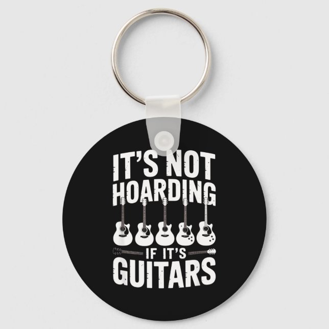 Llavero It’s Not Hoarding If It’s Guitars Funny Guitarist  (Anverso)