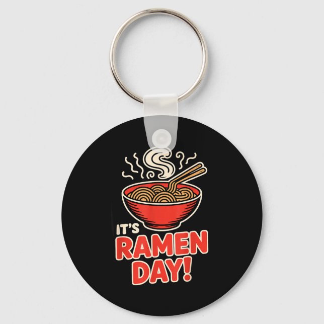 Llavero It’s Ramen Day Asian Food Noodles Soup Bowl Cuisin (Anverso)
