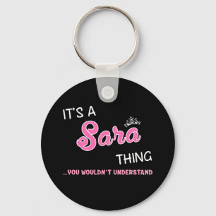 Llavero It's a Sara thing you wouldn't understand