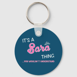 Llavero It's a Sara thing you wouldn't understand Keychain