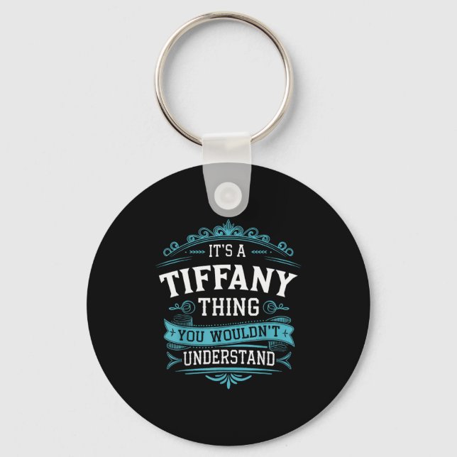Llavero It's A Tiffany Thing You Wouldn't Understand Women (Anverso)