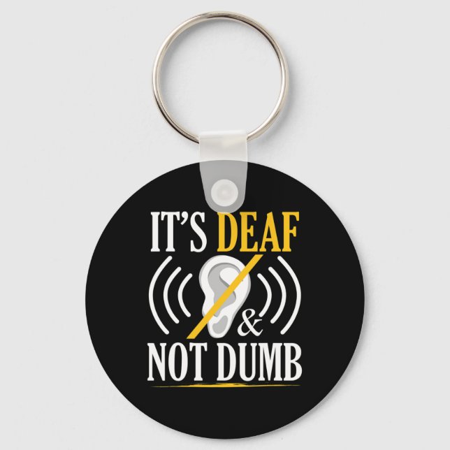 Llavero It's Deaf And Not Dumb Asl Deaf Sign Language Deaf (Anverso)