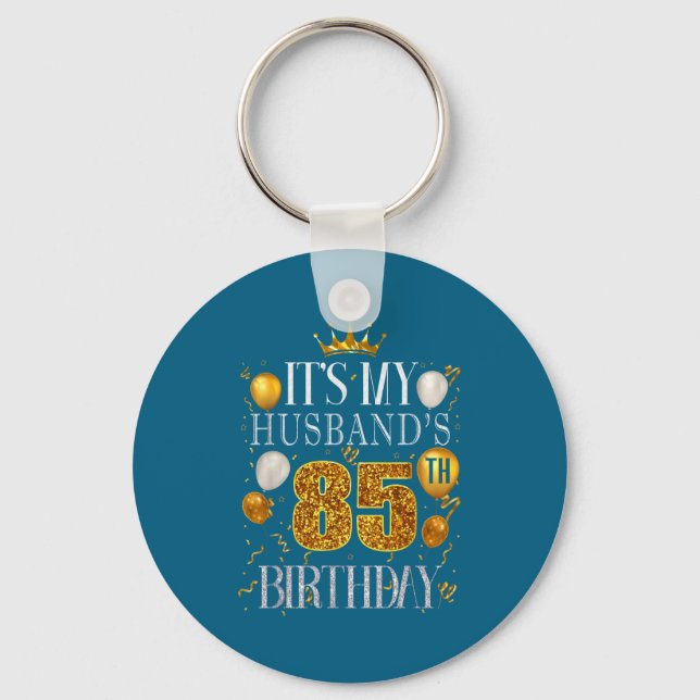 Llavero It's Husband's 85th Birthday Happy (Anverso)