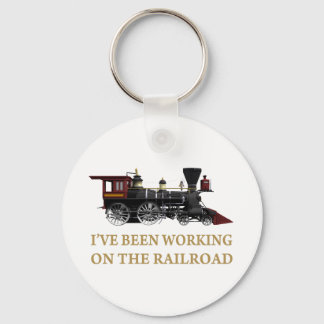 Llavero I've Been Working On The Railroad