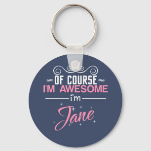 Llavero Jane Por supuesto que soy Maravillosa soy Jane Nam