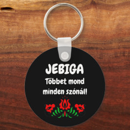 Llavero JEBIGA Többet mond minden szónál! kulcstartó