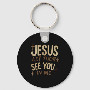 Llavero Jesús déjalos verte en mí diseño cristiano retro