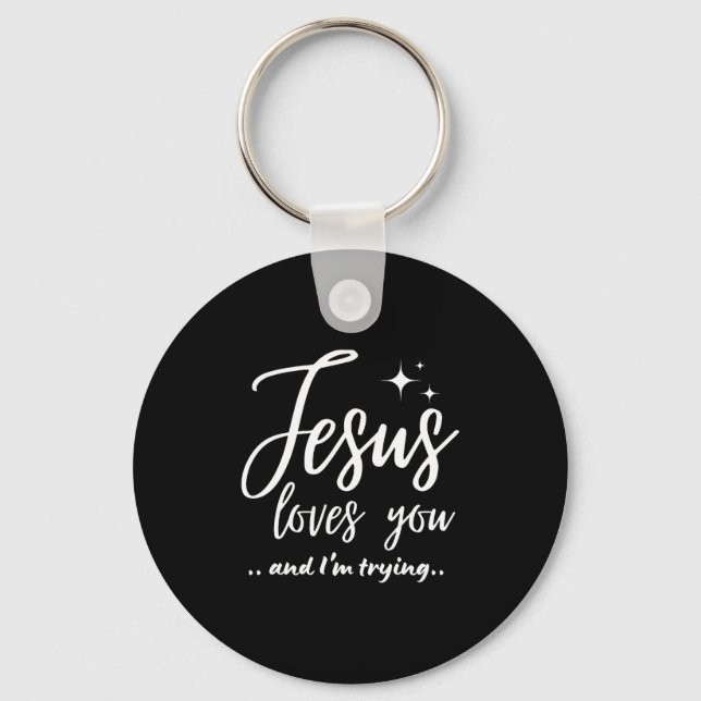 Llavero Jesus Loves You And I'm Trying Funny Christian Eva (Anverso)