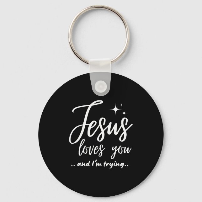 Llavero Jesus Loves You And I'm Trying Funny Christian Eva (Anverso)