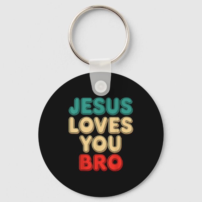 Llavero Jesus Loves You Bro Christian Faith Religious Humo (Anverso)