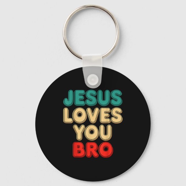 Llavero Jesus Loves You Bro Christian Faith Religious Humo (Anverso)