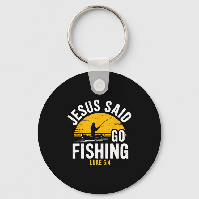 Llavero Jesus Said Go Fishing Luke 5-4 Christian Fisherman (Anverso)
