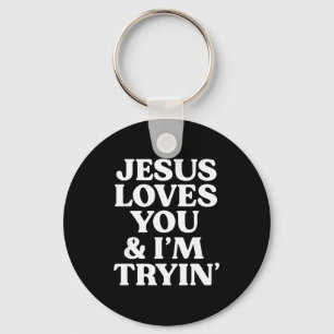Llavero Jesús te ama Diseño Estoy tratando