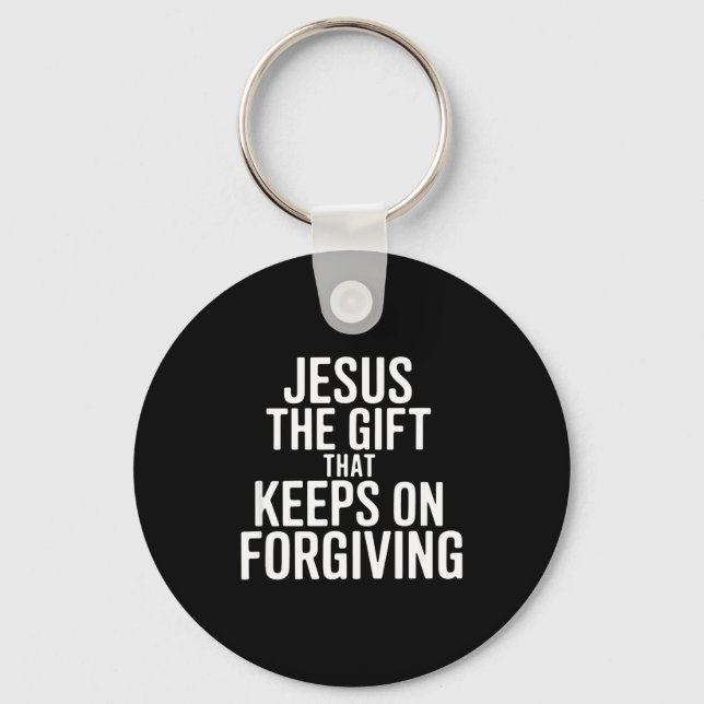 Llavero Jesus The Gift That Keeps On Forgiving Christian R (Anverso)