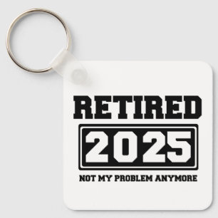 Llavero Jubilado 2025 No Es Mi Problema Ya